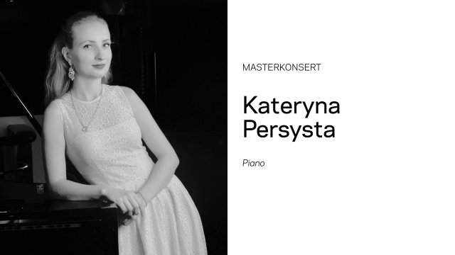 Masterkonsert: Kateryna Persysta, piano