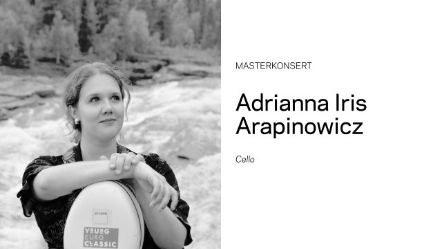 Masterkonsert: Adrianna Arapinowicz, cello